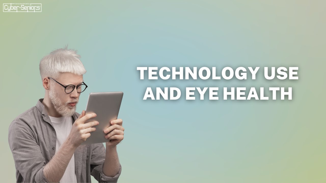 Technology Use and Eye Health YouTube