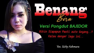 TEMBANG PONGDUT BAJIDOR TERBARU  Full Blekuk Kendang ~ BENANG BIRU voc Uchy Ashmara