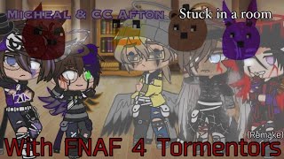 Michael & CC Afton Stuck in a Room With FNAF 4 Tormentors (Remake)