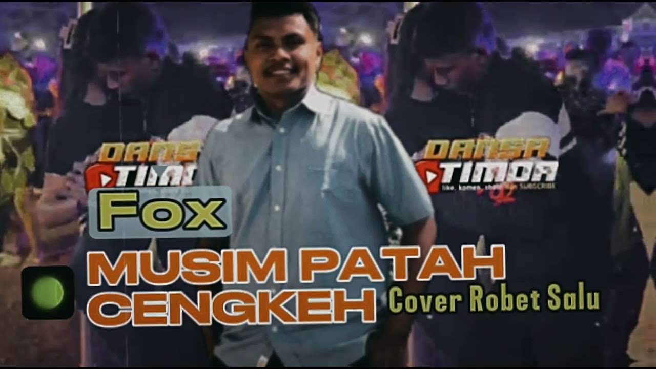 Musim Patah Cengkeh ||•Lagu Fox Terbaru Cover Robet Salu