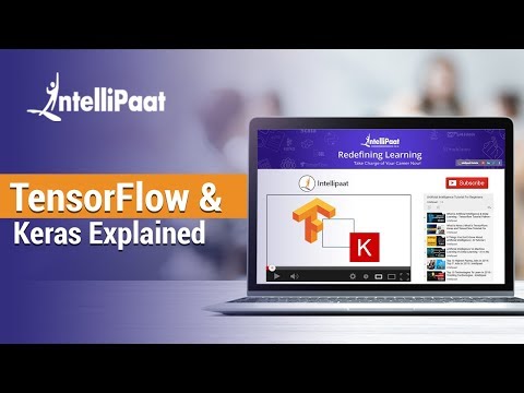 What is Keras | What is TensorFlow | Keras and TensorFlow Tutorial For Beginners - Intellipaat