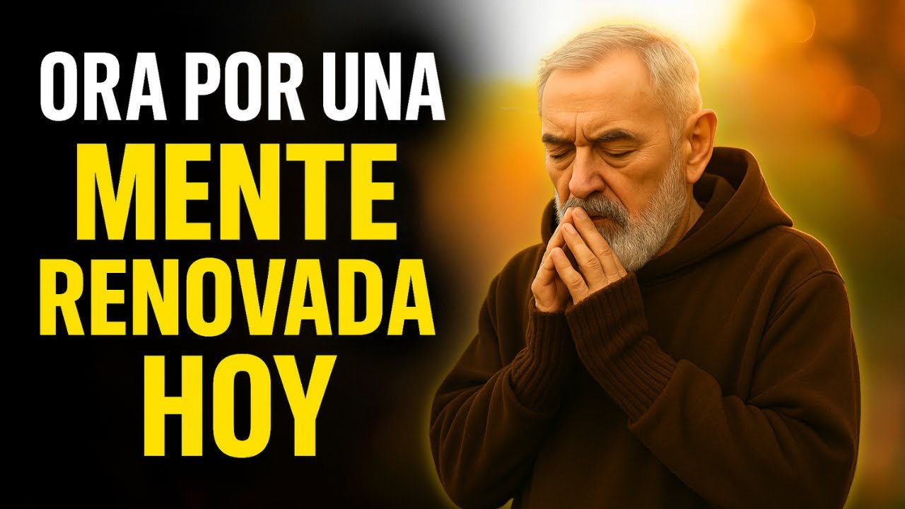 Ora así para vencer la batalla en tu mente | Oración poderosa con PADRE PIO