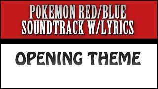Opening Theme with Lyrics! - Pokemon Red/Blue Soundtrack with Lyrcs
