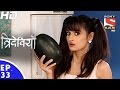 Trideviyaan - त्रिदेवियाँ - Episode 33 - 29th December, 2016