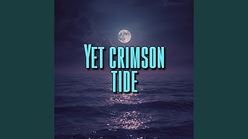 Yet crimson tide