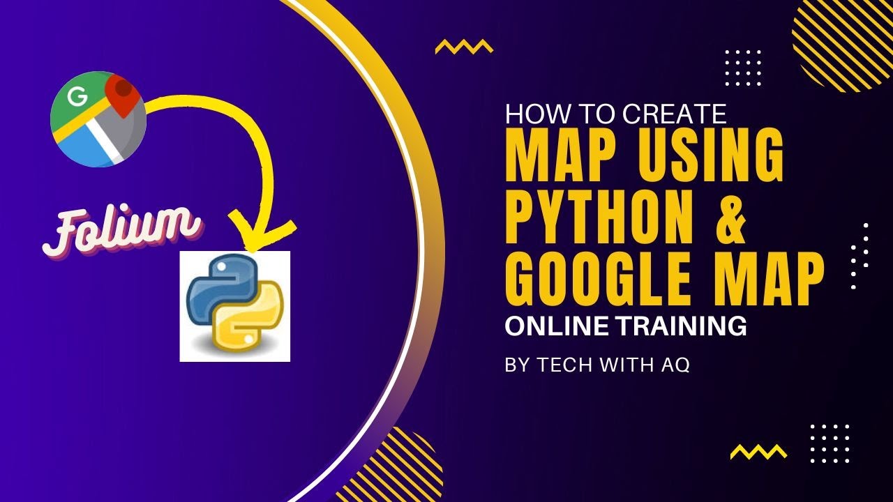 How to create Map using Python and GOOGLE MAPS in 1 min ! TECH with AQ ...