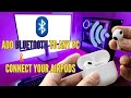 Your PC Has No Bluetooth and You Want To Connect Your AirPods To The PC? Here Is The Solution