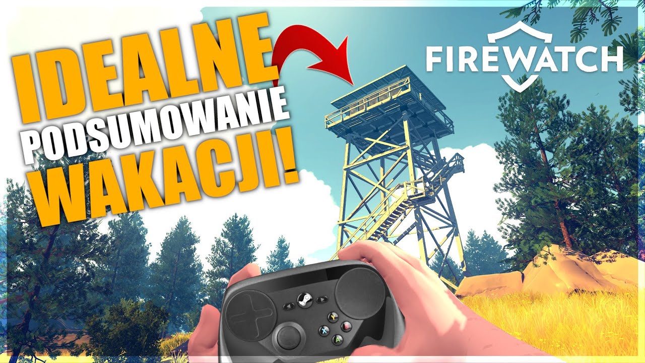 🔴 NAJLEPSZA GRA NA KOŃCZĄCE SIĘ WAKACJE! 🪓 Firewatch #1 🎮 Steam ...