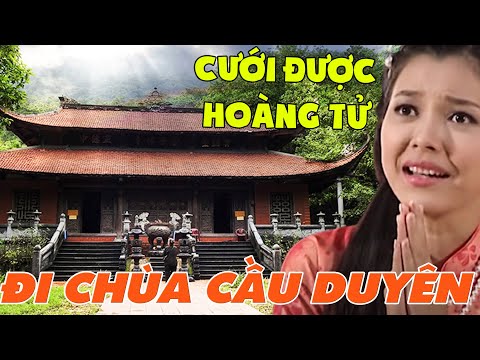 CỔ TÍCH TRẢ NGHIỆP 2023 – PHIM ĐI CHÙA CẦU DUYÊN | PHIM BỘ CỔ TÍCH VIỆT NAM HAY MỚI NHẤT 2023 mới nhất 2023