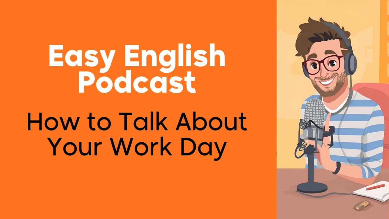 How to Talk About Your Work Day in English - YouTube