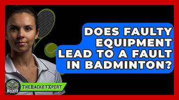 Does Faulty Equipment Lead To A Fault In Badminton? - The Racket Xpert