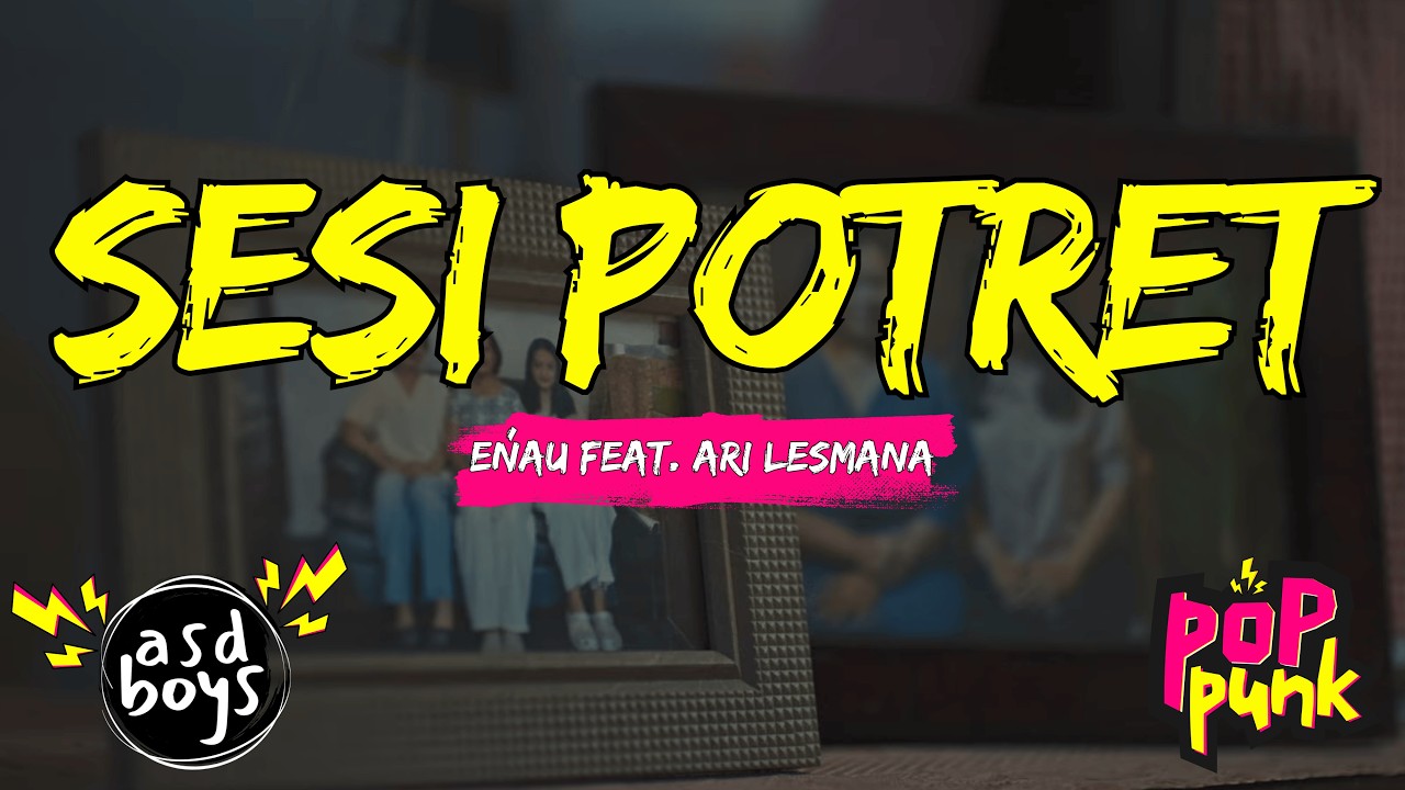 SESI POTRET - ENAU FEAT. ARI LESMANA | POP PUNK COVER 🎸 BY ASDBOYS