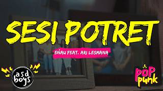 SESI POTRET - ENAU FEAT. ARI LESMANA | POP PUNK COVER 🎸 BY ASDBOYS