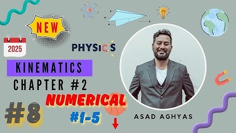 Numericals Problems 2.1 to 2.5 | Kinematics | 9th Class physics New Book 2025 | Grade 9 | Chapter 2