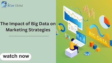 The Impact of Big Data on Marketing Strategies | iCert Global