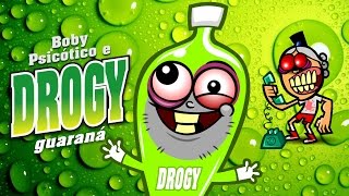 Boby Psicótico e Drogy Guaraná