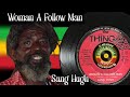 Sang Hugh - Woman A Follow Man (Reggae Legendado) | Lyrics 