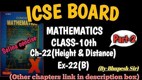 Height and distance class 10 icse chapter-22  ex-22(b) part-2 selina concise