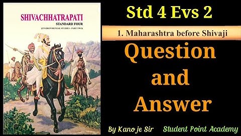 Lesson 1 Maharashtra before Shivaji Question and answer, Std 4 EVS 2  Shiv Chhatrapati, Student poin