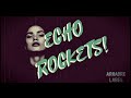 Echo rockets  hero full album  label arma dre