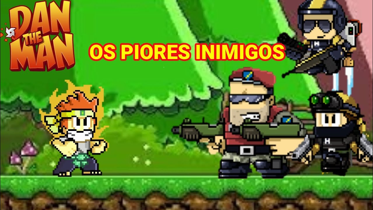 OS PIORES INIMIGOS DE DAN THE MAN ( ESPECIAL 3K )