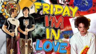 If Blink 182 Wrote 'Friday I'm In Love' By The Cure