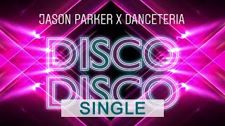 Jason Parker X Danceteria - Disco Disco