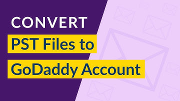 How to Import PST to GoDaddy Directly? | PST to GoDaddy Email Conversion