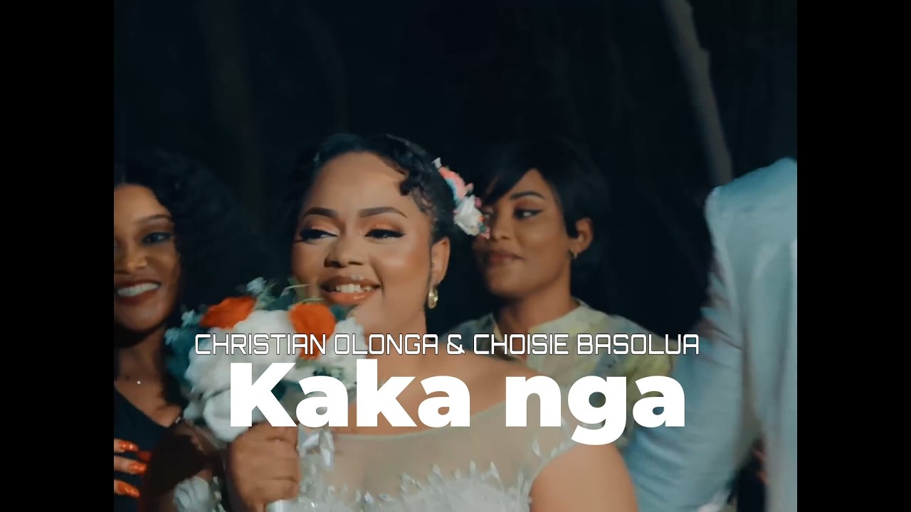 Christian Olongo - Kaka Nga @Choisie Basolua ( Clip Officiel )
