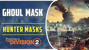How to get Ghoul Mask | Hunter Masks | Division 2