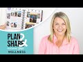 PLAN & SHARE!    Pt  3  Stephanie's 'WELLNESS' Happy Planner!