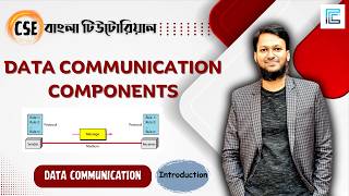 Lec-1: Components of Data Communication Bangla | Computer Networks