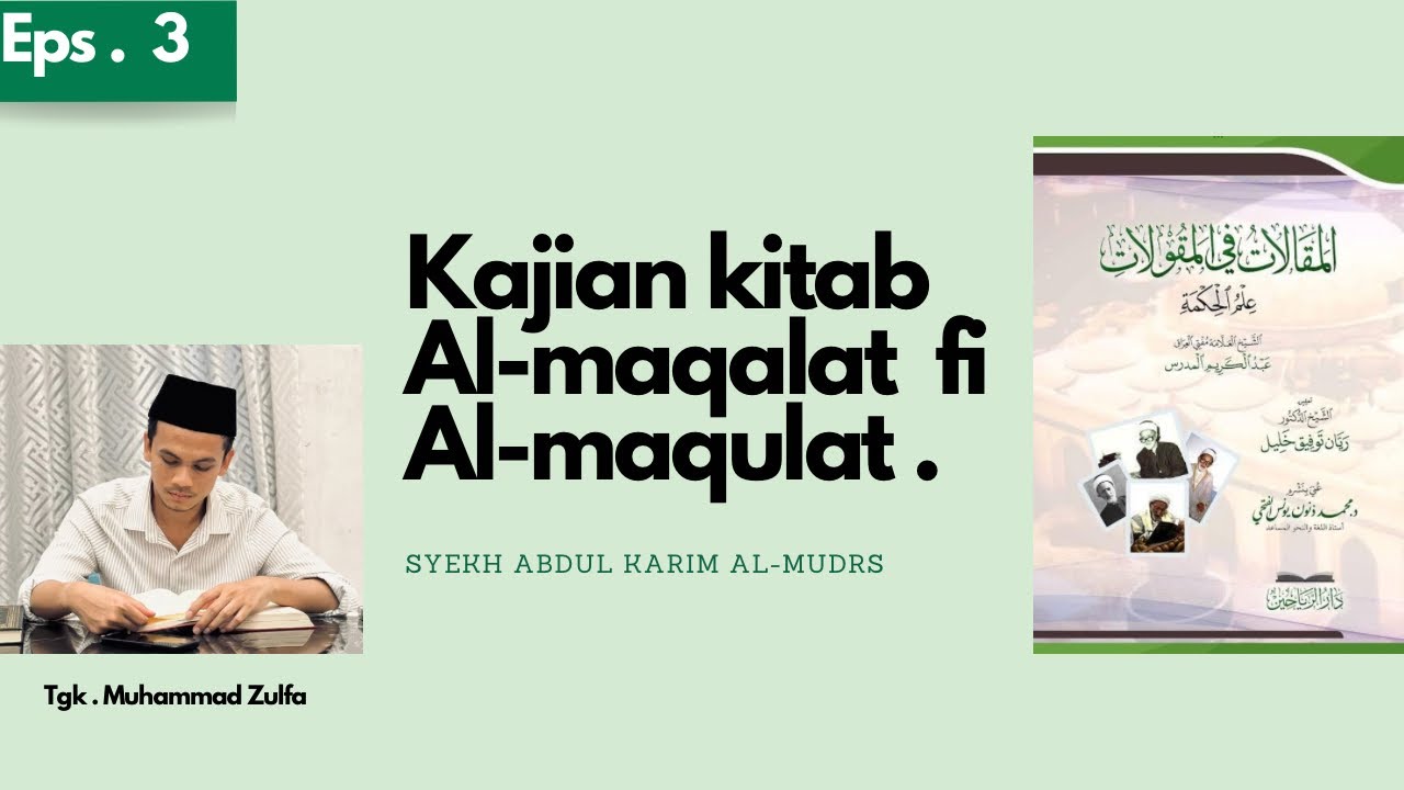 03. Kajian kitab Al-Maqalat fi Al-Maqulat ( Tgk.Muhammad Zulfa )