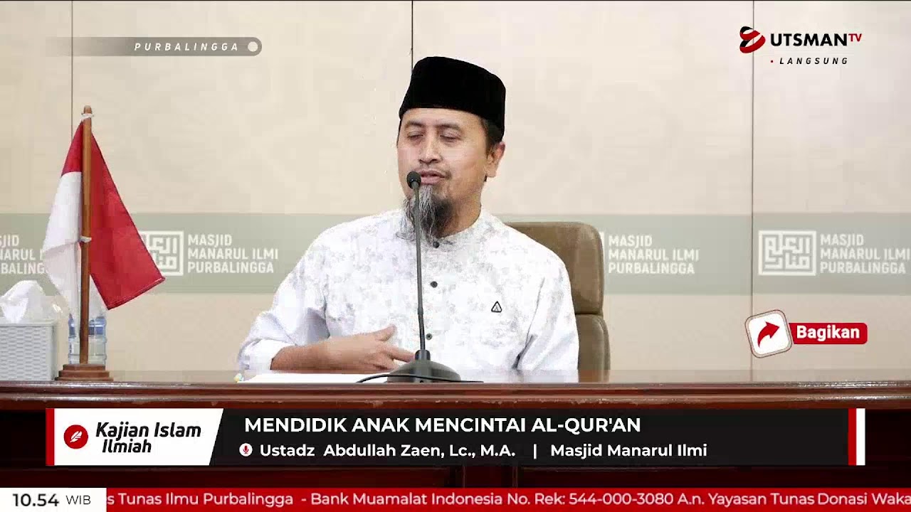 LIVE Mendidik Anak Mencintai Al-Qur'an - Ustadz  Abdullah Zaen, Lc., M.A.