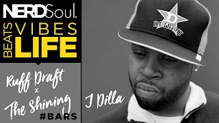 J Dilla's The Shining + Ruff Draft | NERDSoul: #beatsVibesLife