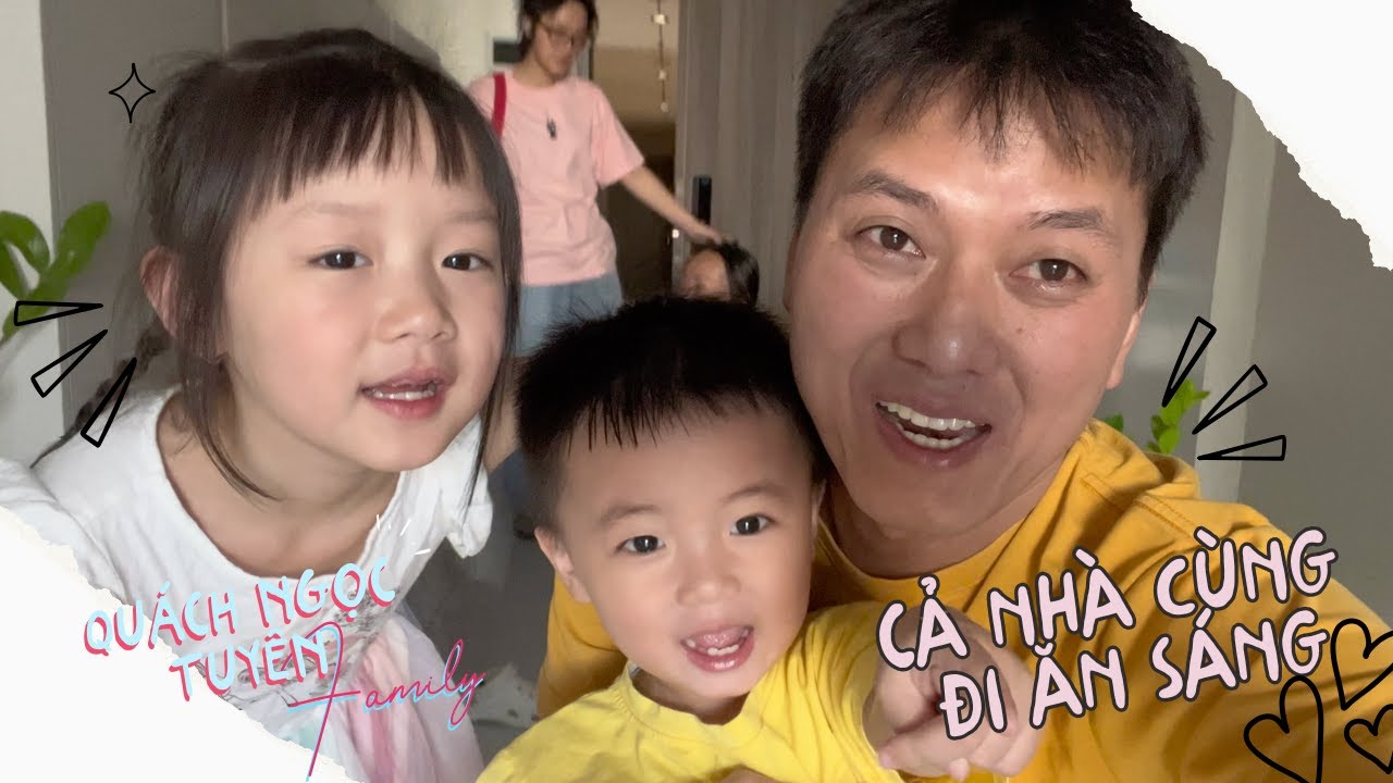 Lâu lắm rồi gia đình mới đi ăn sáng cùng nhau | Quách Ngọc Tuyên Family Vlog