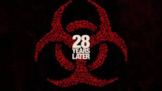 28 Years Later Theme