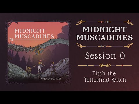 Titch The Tatterling Witch | Midnight Muscadines Session 0