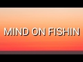 Trace Adkins - Mind On Fishin' (Lyrics)