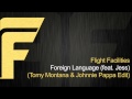 Flight Facilities Foreign Language Feat Jess Tomy Montana Johnnie Pappa Edit mp3