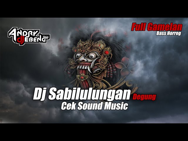 DJ SABILULUNGAN Cek Sound Music FULL GAMELAN TERBARU By DJ EBENG class=
