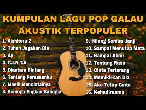 KUMPULAN LAGU POP GALAU AKUSTIK TERPOPULER BY NANAK ROMANSA