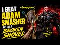I Beat Adam Smasher With a BROKEN Shovel 💀 (Cyberpunk 2077)