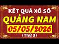Xổ số Quảng Nam ngày 5 tháng 5 | XSQNM - KQXSQNM - SXQNM | Xổ số kiến thiết Quảng Nam hôm nay