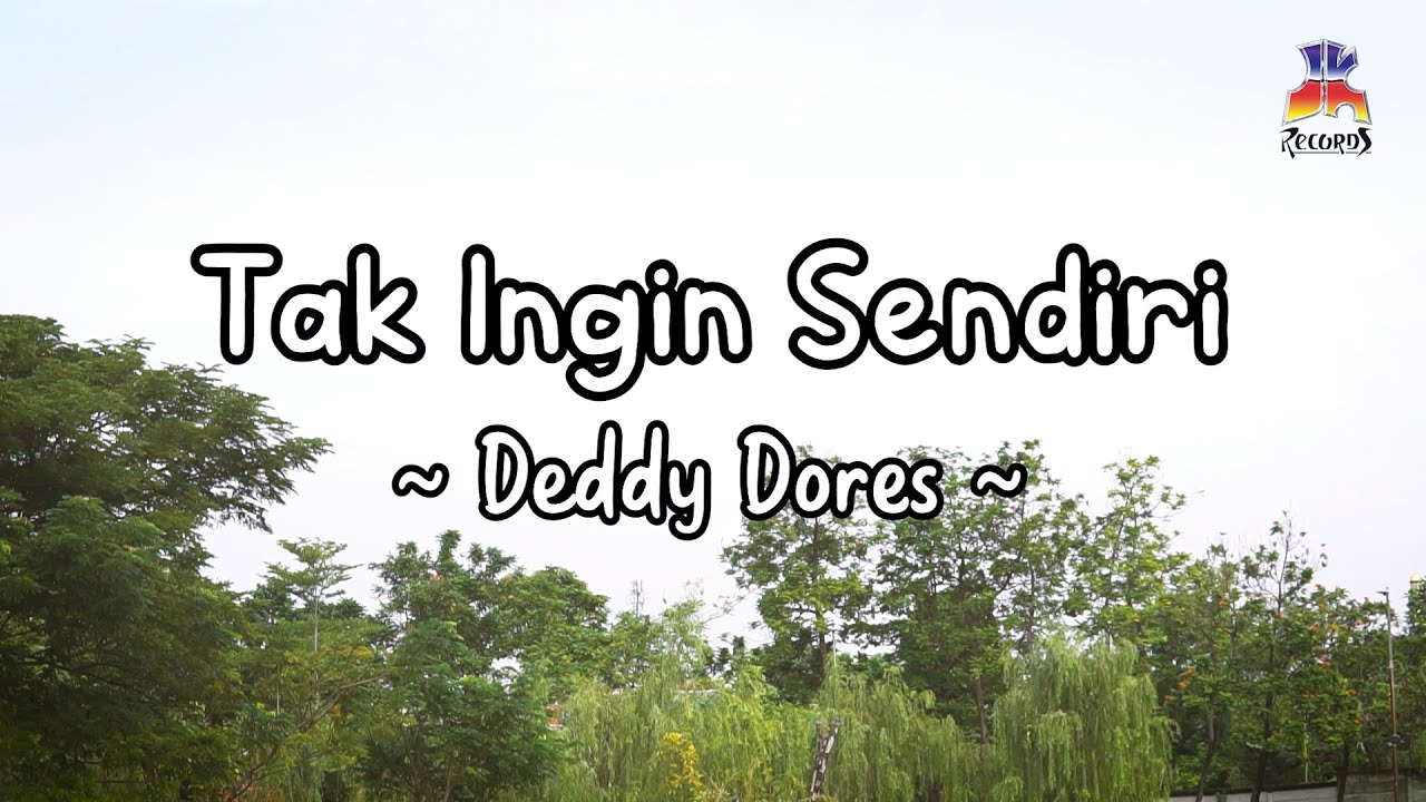 Guarda Deddy Dores - Tak Ingin Sendiri (Official Lyric Video) su YouTube Guarda Deddy Dores - Tak Ingin Sendiri (Official Lyric Video) su YouTube