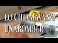 Lo chiamavano unabomber  ma erano due