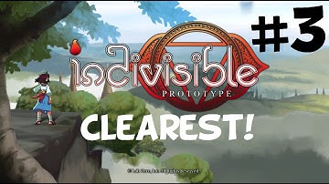 Indivisible Prototype: Clearest! Playthrough - Part 3