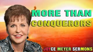 Joyce Meyer Sermons Today 2023 - More Than Conquerors