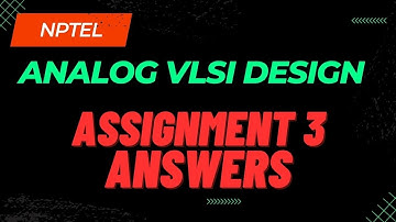 Assignment 3 | Analog VLSI Design |Week 3| NPTEL @HanumansView