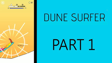 Dune Surfer | PART 1 | Fun game